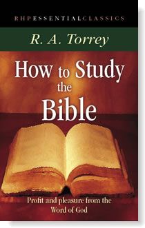 How To Study The Bible PB - R A Torrey